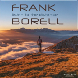 Frank Borell - Listen to the Distance '2021