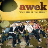 Awek - Just Pick Up The Pieces '2005