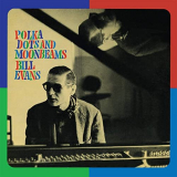 Bill Evans - Polka Dots & Moonbeams (Bonus Track Version) '2019