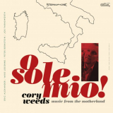 Cory Weeds - O Sole Mio! '2021