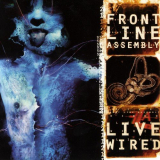 Front Line Assembly - Live Wired '1996