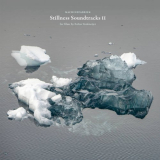 Machinefabriek - Stillness Soundtracks II '2020