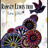 Ramsey Lewis Trio - Time Flies '2004