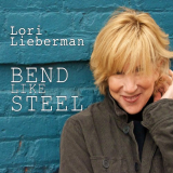 Lori Lieberman - Bend Like Steel '2011