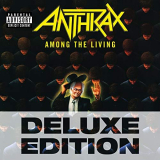 Anthrax - Among The Living (Deluxe Edition) '2009/2014