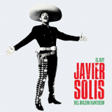Javier Solis - El Rey del Bolero Ranchero (Remastered) '2019