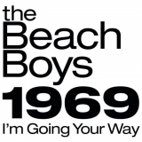 Beach Boys, The - The Beach Boys 1969: Im Going Your Way '2019