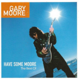 Gary Moore - Have Some Moore. The Best Of '2002