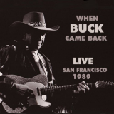 Buck Owens - When Buck Came Back! Live In San Francisco 1989 '2015