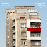 Branko - Branko Presents: Enchufada Na Zona Vol. 2 '2020