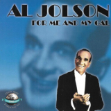 Al Jolson - For Me And My Gal '2020