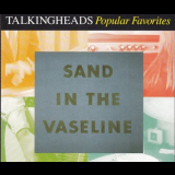 Talking Heads - Popular Favorites 1976-1992 - Sand In The Vaseline '1992