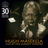 Hugh Masekela - Live At The Market Theatre '2007