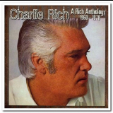 Charlie Rich - A Rich Anthology 1960-1978 '2011