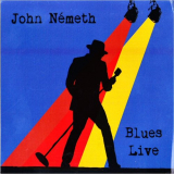 John Nemeth - Blues Live! '2012