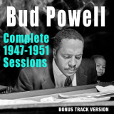 Bud Powell - Complete 1947-1951 Sessions (Bonus Track Version) '2016