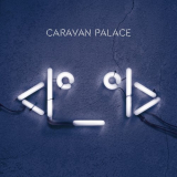 Caravan Palace - nan '2015