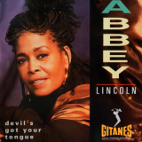 Abbey Lincoln - Devils Got Your Tongue 'February 24, 1992 - February 25, 1992