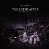 Dj Hidden - The Later After Remastered '2020