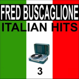 Fred Buscaglione - Italian hits, vol. 3 '2020