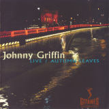Johnny Griffin - Live, Autumn Leaves 'July 24, 1980 - May 30, 1981