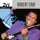 Robert Cray - 20th Century Masters: The Millennium Collection: Best Of Robert Cray '2002