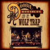 Doobie Brothers, The - Live at Wolf Trap '2004