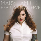 Mary Lambert - Heart On My Sleeve (Deluxe) '2014/2020
