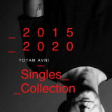 Yotam Avni - 2015-2020 â€“ Singles Collection '2020