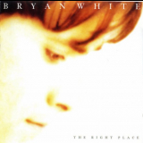 Bryan White - The Right Place '1997