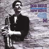 Bob Berg - New Birth '2016