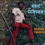 Caesar Frazier - Hail Ceasar! '1972
