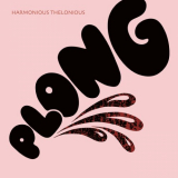Harmonious Thelonious - Plong '2020