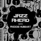 Freddie Hubbard - Jazz Ahead with Freddie Hubbard '2020
