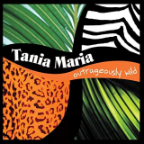Tania Maria - Outrageously Wild '2003