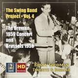 Benny Goodman - The Swing Band Project, Vol.4 Benny Goodman The Bremen 1959 Concert and Brussels 1958 (2020 Remaster '2020