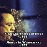 Charles Mingus - Pithecanthropus Erectus (1956) & Mingus in Wonderland (1959) '2020