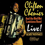 Clifton Chenier - Live! at the Long Beach and San Francisco Blues Festivals '1993/2020