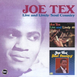 Joe Tex - Live And Lively / Soul Country '1967, 1968 [2002]