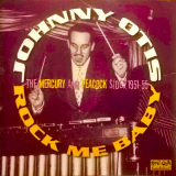 Johnny Otis - Rock Me Baby! (Remastered) '2020