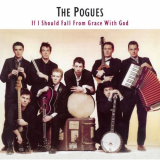 Pogues, The - If I Should Fall from Grace with God (Expanded Edition) '1988/2006