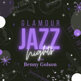 Benny Golson - Glamour Jazz Nights with Benny Golson '2021
