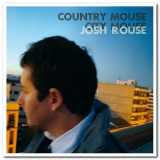 Josh Rouse - Country Mouse City House '2007