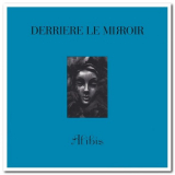 Derriere Le Miroir - Alibis '1993/2011