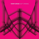Terry Gross - Soft Opening '2021