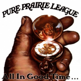 Pure Prairie League - All In Good Time '2006