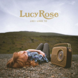Lucy Rose - Like I Used To '2012
