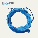 Hannah Peel - Fir Wave '2021