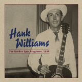Hank Williams - The Garden Spot Programs, 1950 '2014