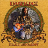 Knowledge - Straight And Narrow '2015